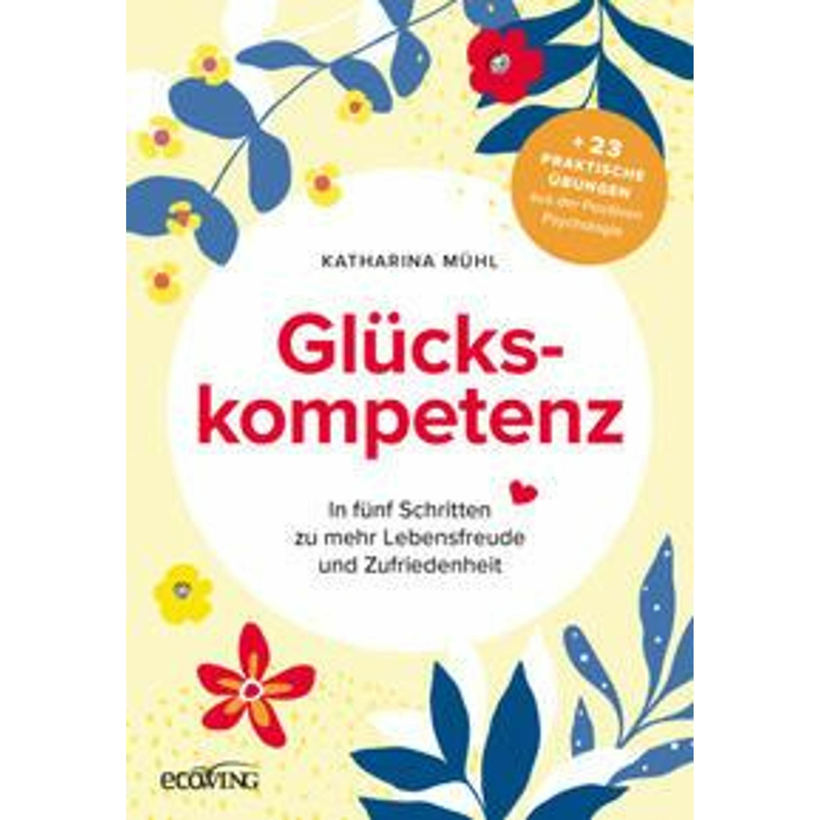 Glückskompetenz, Sachbücher von Katharina Mühl