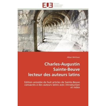Charles-Augustin Sainte-Beuve lecteur des auteurs latins, Fachbücher von Alban Wirthner