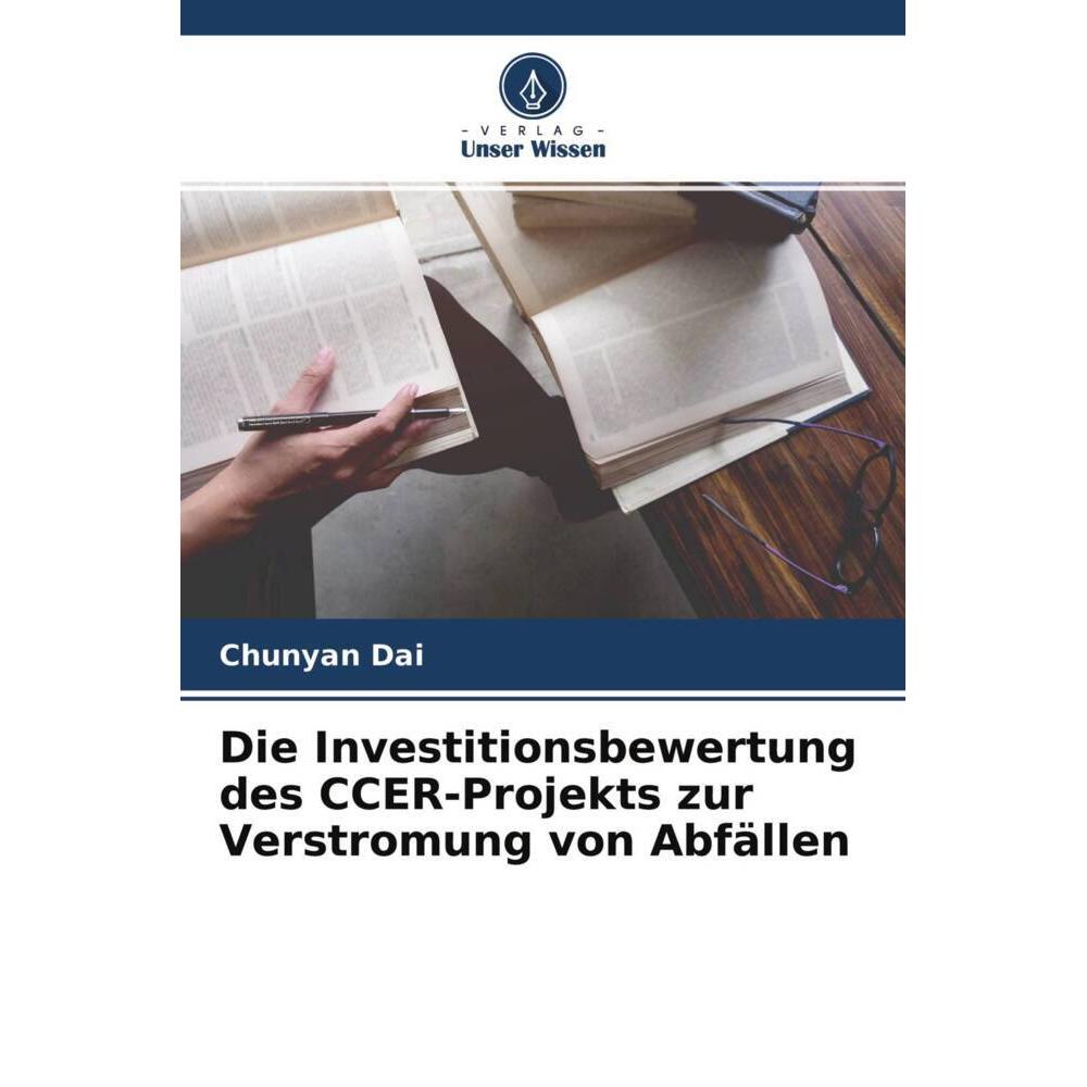 Die Investitionsbewertung des CCER-Projekts zur Verstromung von Abfällen, Fachbücher von Chunyan Dai