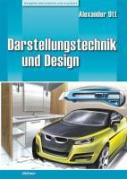 Produktbild Darstellungstechnik und Design (Deutsch, Alexander Ott, 2010)