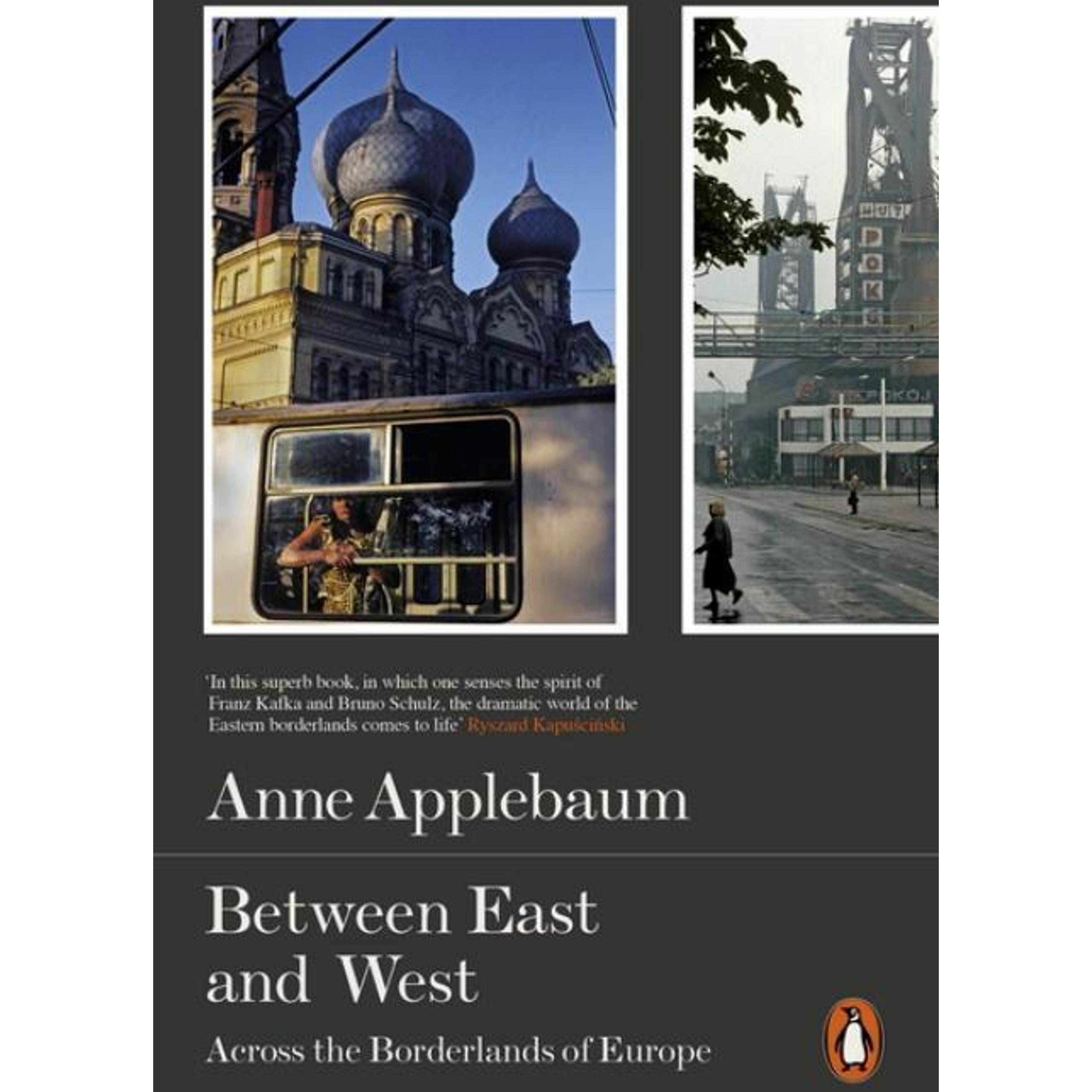 Between East and West, Fachbücher von Anne Applebaum