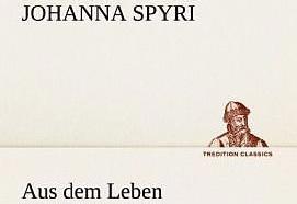 Produktbild Aus dem Leben (Deutsch, Johanna Spyri, 2012)