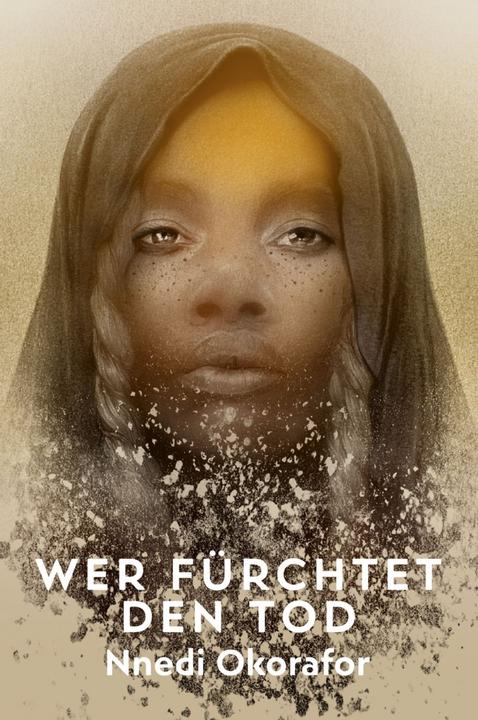 Produktbild Wer fürchtet den Tod (Deutsch, Nnedi Okorafor, 2017)