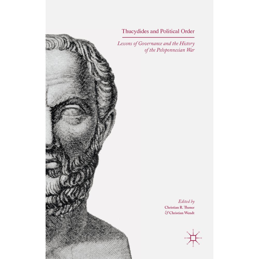 Thucydides and Political Order, Fachbücher von Christian Wendt, Christian R. Thauer