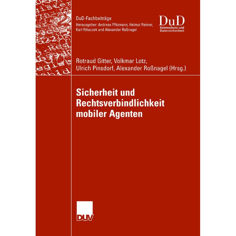 Sicherheit und Rechtsverbindlichkeit mobiler Agenten, Fachbücher von Volkmar Lotz, Ulrich Pinsdorf, Rotraud Gitter