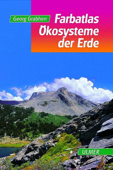 Produktbild Farbatlas Ökosysteme der Erde (Deutsch, Georg Grabherr, 1997)