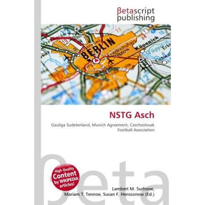 NSTG Asch, Ratgeber von Lambert M. Surhone, Mariam T. Tennoe, Susan F. Henssonow