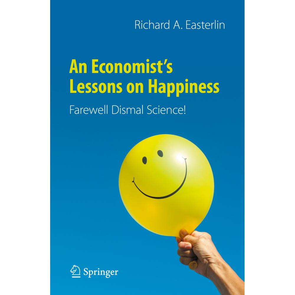 An Economist's Lessons on Happiness, Fachbücher von Richard A. Easterlin
