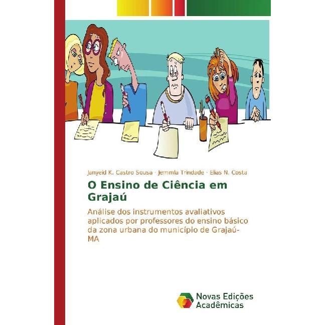 O Ensino de Ciência em Grajaú, Schulbücher von Elias N. Costa, Jemmla Trindade, Janyeid K. Castro Sousa