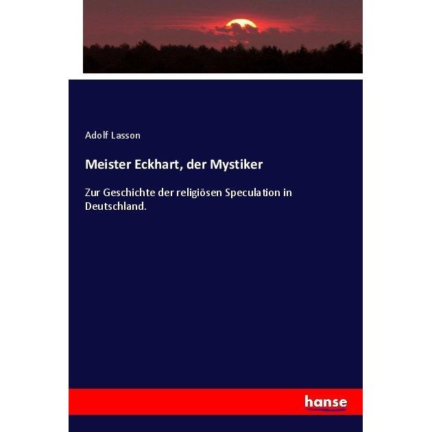 Meister Eckhart, der Mystiker, Fachbücher von Adolf Lasson