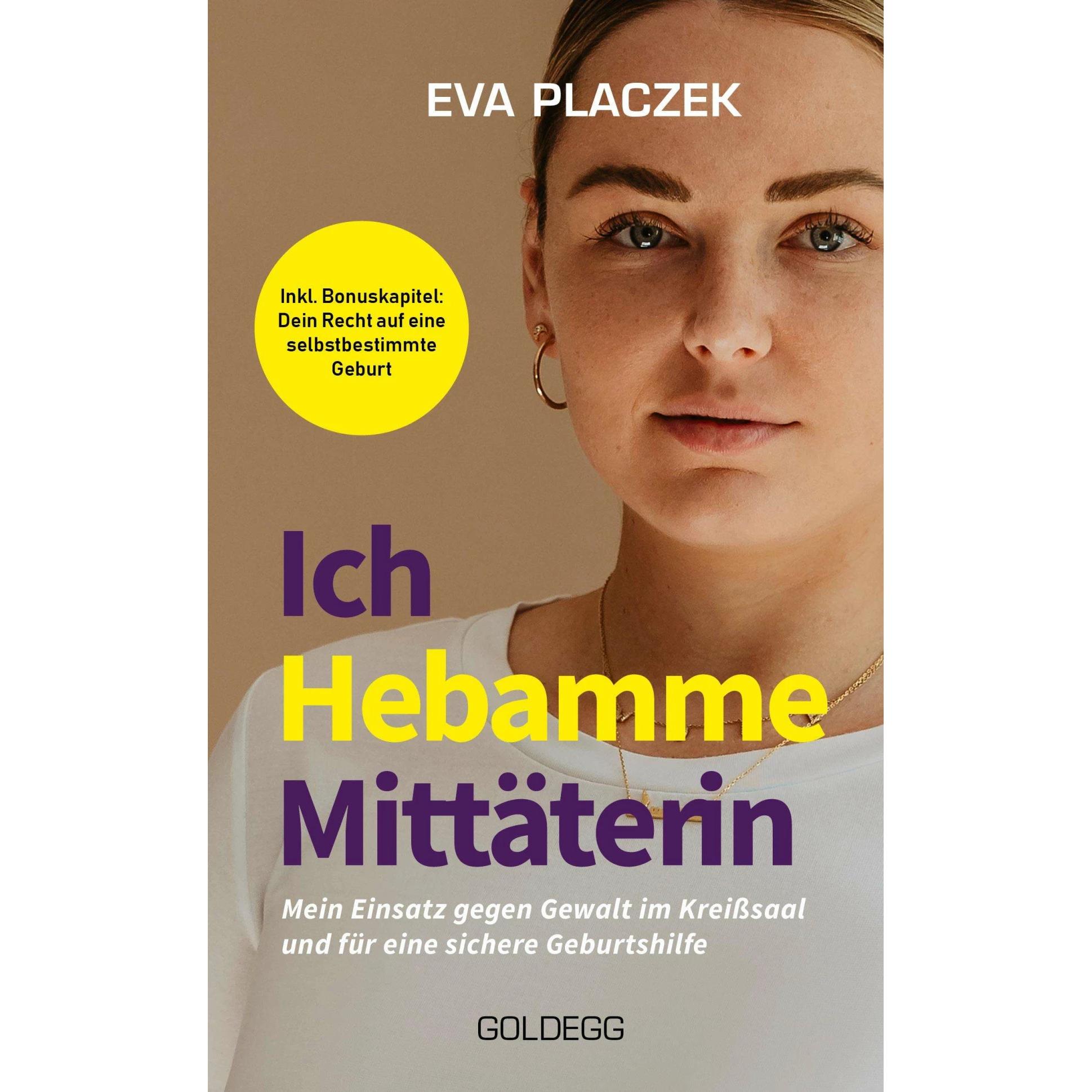 Ich, Hebamme, Mittäterin, Fachbücher von Eva Placzek