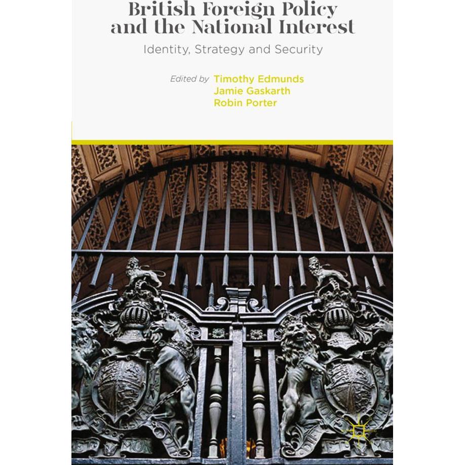 British Foreign Policy and the National Interest, Fachbücher von T. Edmunds, Jamie Gaskarth, R. Porter