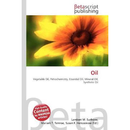 Oil, Fachbücher von Susan F. Marseken, Lambert M. Surhone, Miriam T. Timpledon