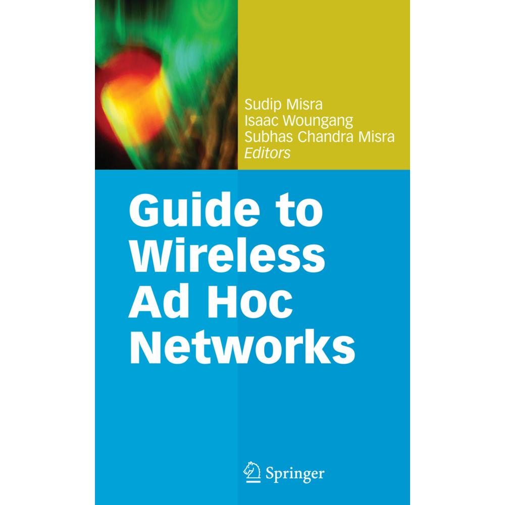 Guide to Wireless Ad Hoc Networks, Fachbücher von Isaac Woungang, Sudip Misra, Subhas Chandra Misra