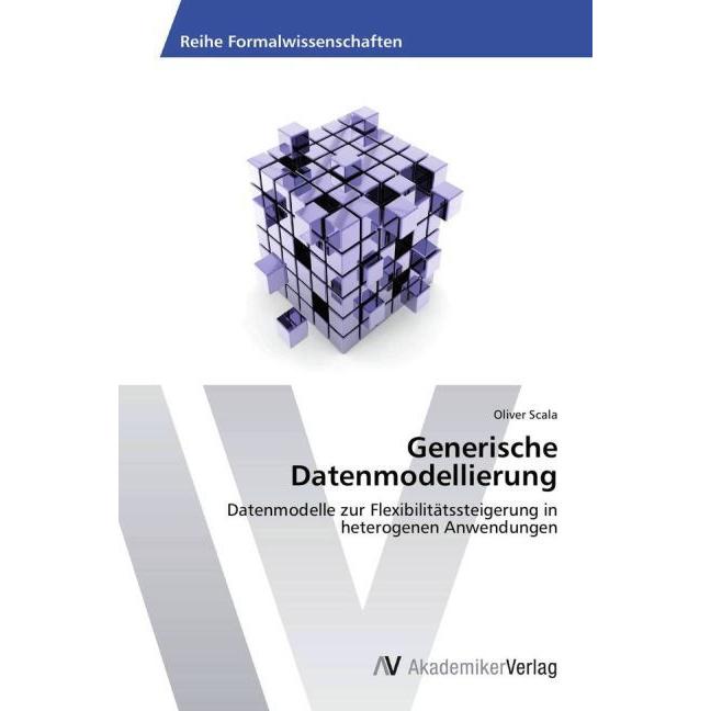 Generische Datenmodellierung, Fachbücher von Oliver Scala