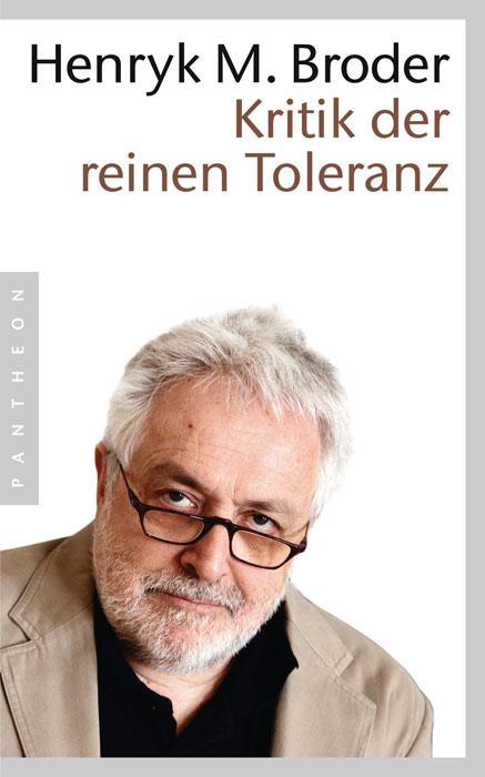 Produktbild Kritik der reinen Toleranz (Deutsch, Henryk M. Broder, 2009)