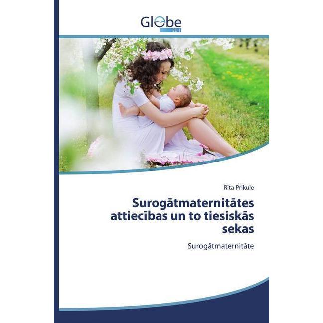 Surogatmaternitates attiecibas un to tiesiskas sekas, Fachbücher von Rita Prikule