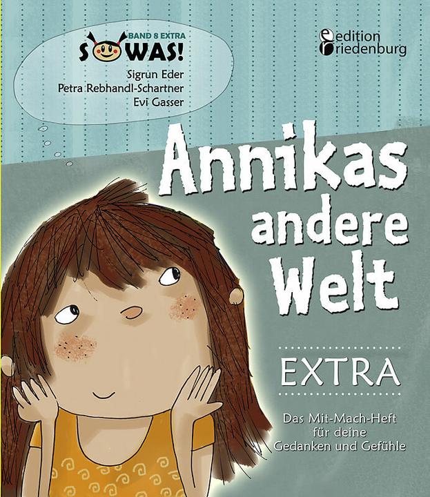 Produktbild Annikas andere Welt EXTRA - Das Mit-Mach-Heft für deine Gedanken und Gefühle (Deutsch, Sigrun Eder, 2013)