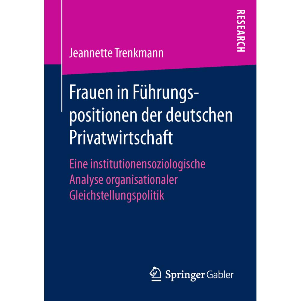 Frauen in Führungspositionen der deutschen Privatwirtschaft, Fachbücher von Jeannette Trenkmann