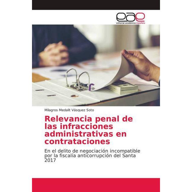 Relevancia penal de las infracciones administrativas en contrataciones, Fachbücher von Milagros Medalit Vásquez Soto
