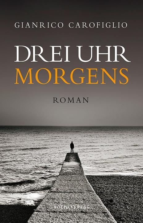 Produktbild Drei Uhr morgens (Deutsch, Gianrico Carofiglio, 2019)