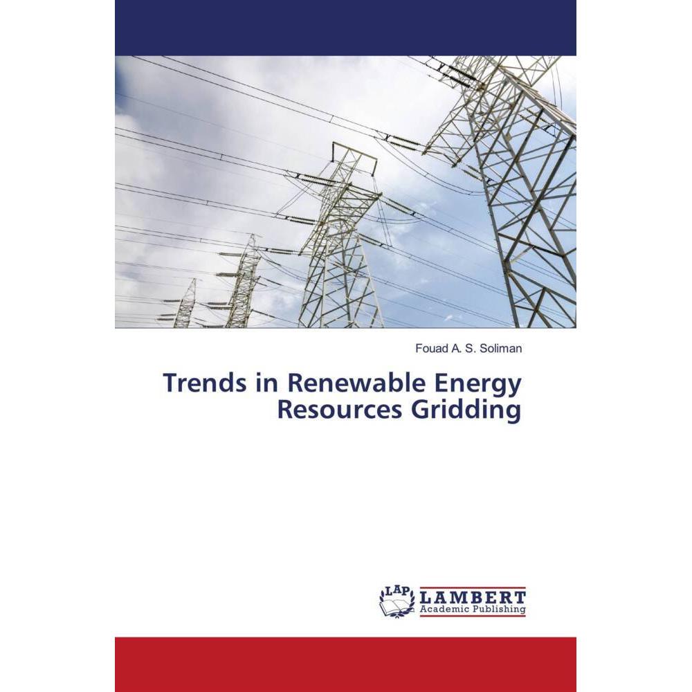 Trends in Renewable Energy Resources Gridding, Fachbücher von Fouad A. S. Soliman