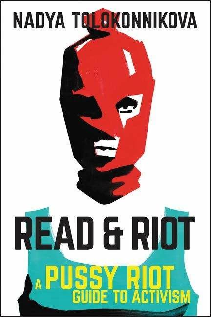 Produktbild Read & Riot (Englisch, Nadya Tolokonnikova, 2018)