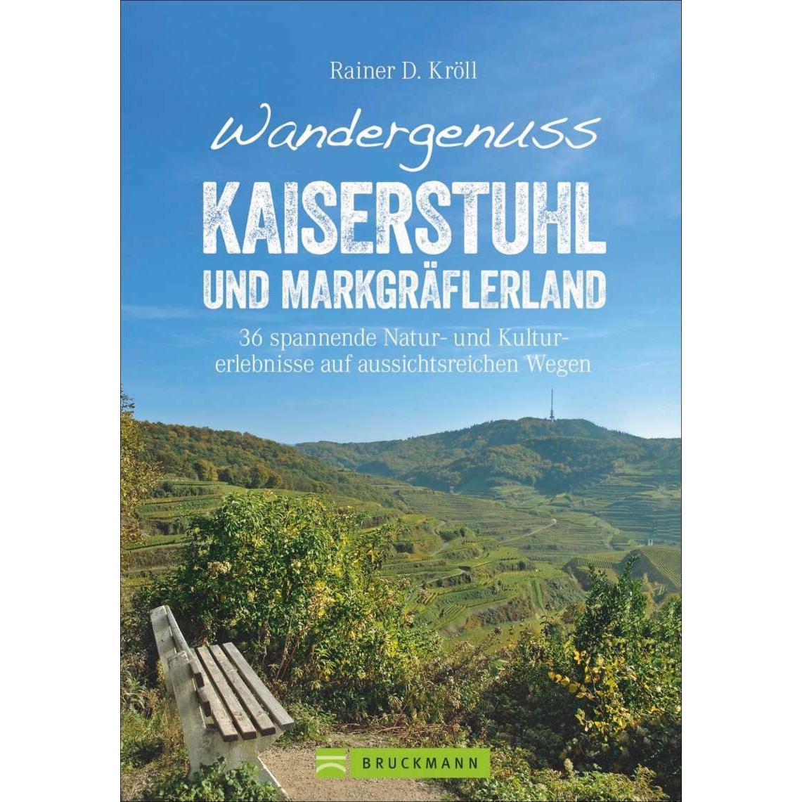 Wandergenuss Kaiserstuhl und Markgräflerland, Ratgeber von Rainer D. Kröll