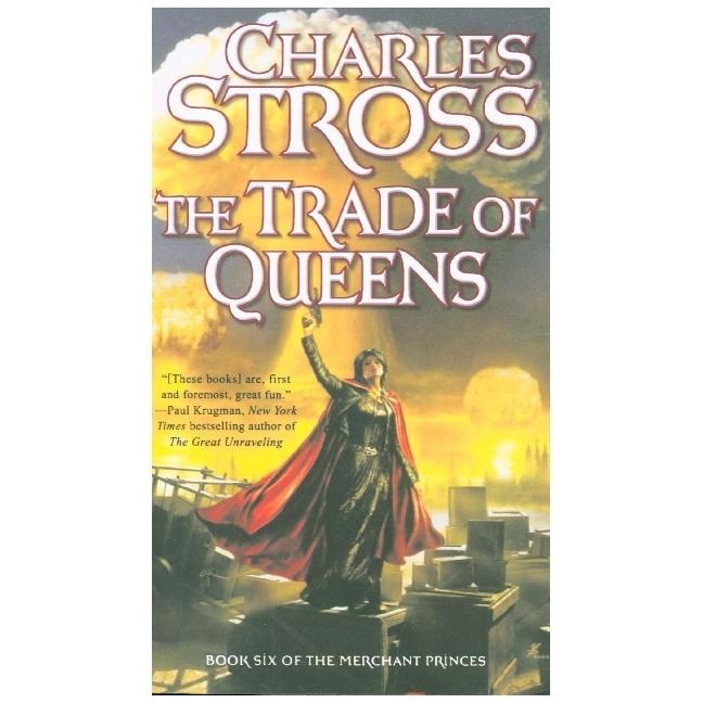 Stross:The Trade of Queens, Belletristik von Charles Stross