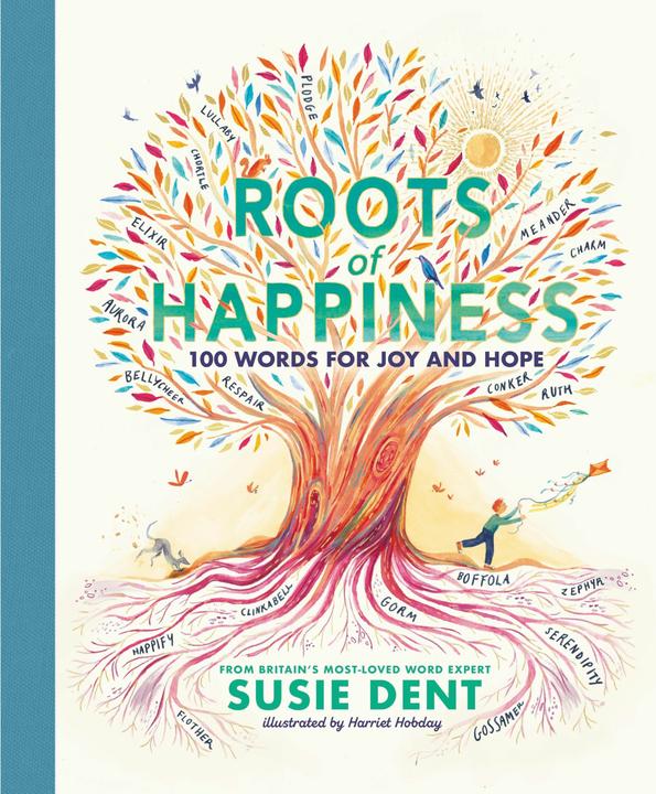 Produktbild Roots of Happiness (Englisch, Harriet Hobday, Susie Dent, 2023)