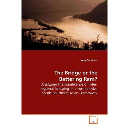 The Bridge or the Battering Ram?, Fachbücher von Ajay Parasram