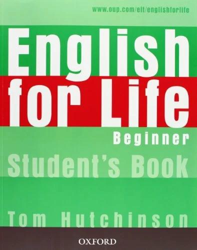 Produktbild Beginner: English for Life: Beginner: Student's Book (Englisch, Tom Hutchinson, 2007)
