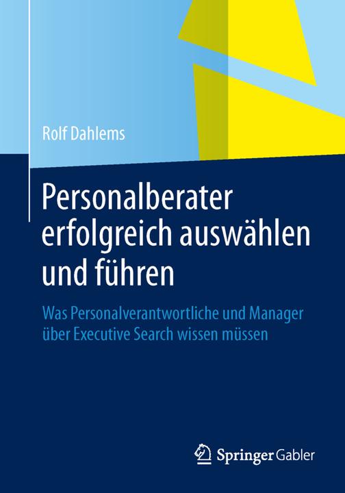 Energie-Label Personalberater erfolgreich auswählen und führen (Deutsch, Rolf Dahlems, 2014)
