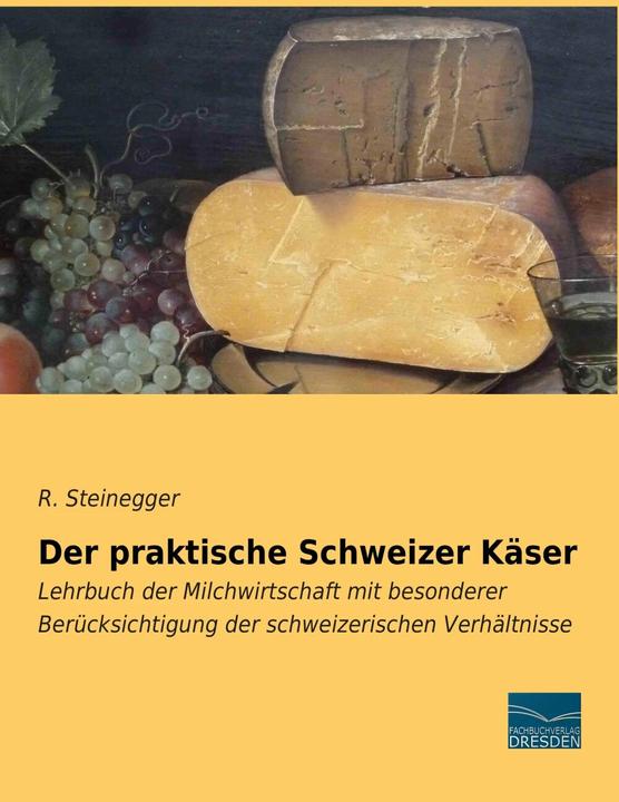 Actual product image The practical Swiss cheesemaker (German, R. Steinegger, 2014)