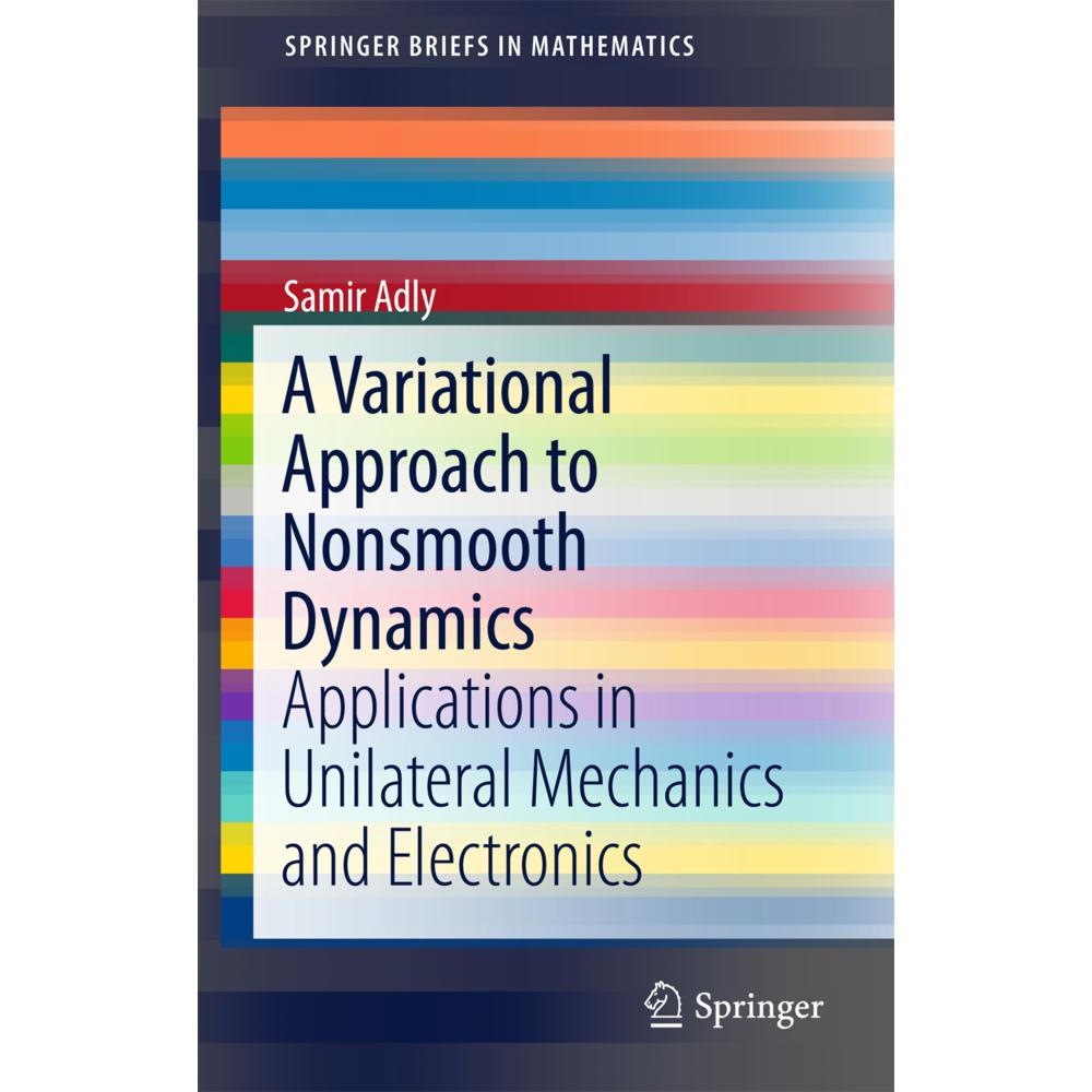 A Variational Approach to Nonsmooth Dynamics, Fachbücher von Samir Adly
