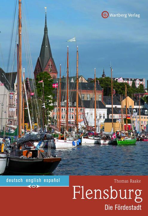 Produktbild Flensburg - Die Fördestadt (Deutsch, Englisch, Thomas Raake, 2016)