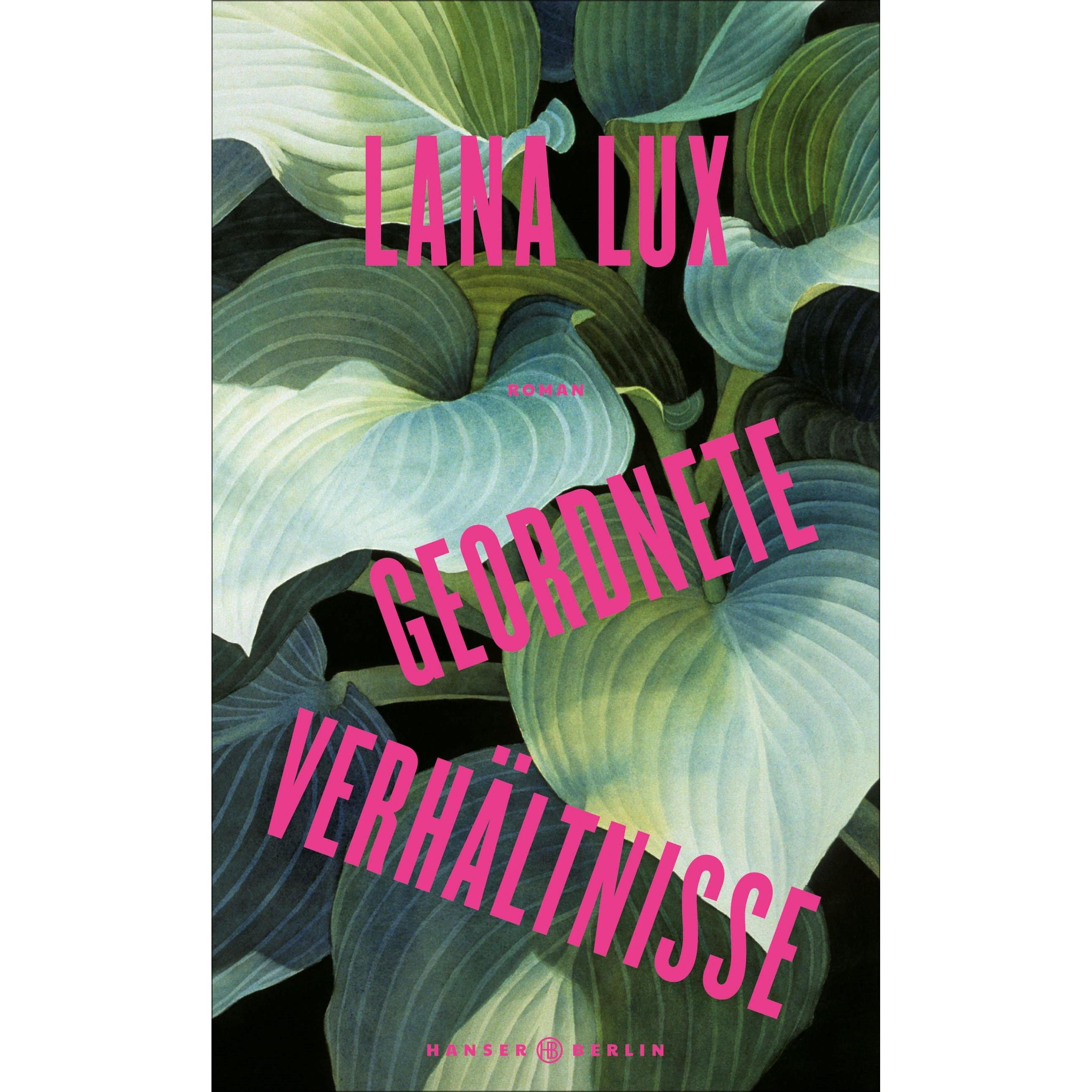 Geordnete Verhältnisse, Belletristik von Lana Lux
