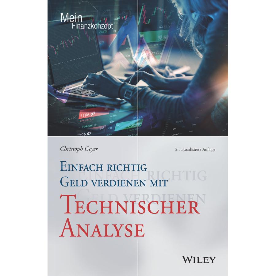 Einfach richtig Geld verdienen mit Technischer Analyse, Ratgeber von Christoph Geyer