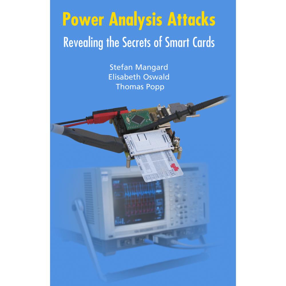 Power Analysis Attacks, Fachbücher von Elisabeth Oswald, Stefan Mangard, Thomas Popp