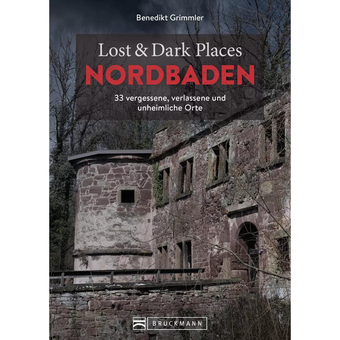 Thumbnail - Lost & Dark Places Nordbaden, Ratgeber von Benedikt Grimmler
