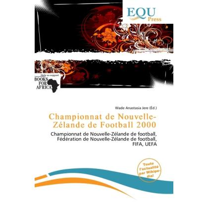 Championnat de Nouvelle-Zélande de Football 2000, Ratgeber von Wade Anastasia Jere