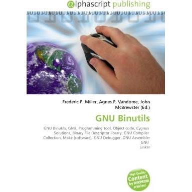 Thumbnail - GNU Binutils, Fachbücher von John McBrewster, Agnes F. Vandome, Frederic P. Miller