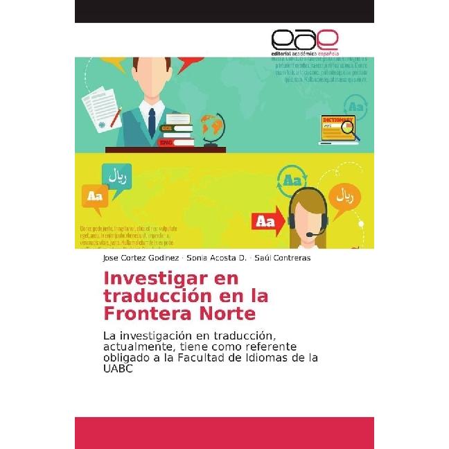 Investigar en traducción en la Frontera Norte, Fachbücher von Sonia Acosta D., Jose Cortez Godinez, Saúl Contreras