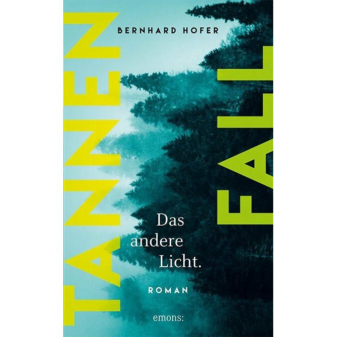 Tannenfall. Das andere Licht (Teil 2), Belletristik von Bernhard Hofer