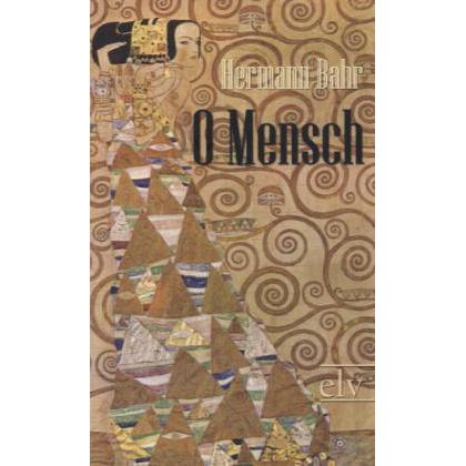 O Mensch, Belletristik von Hermann Bahr