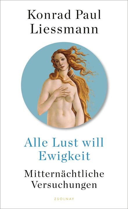 Produktbild Alle Lust will Ewigkeit (Deutsch, Konrad Paul Liessmann, 2021)
