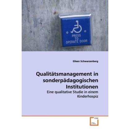 Qualitätsmanagement in sonderpädagogischen Institutionen, Fachbücher von Eileen Schwarzenberg