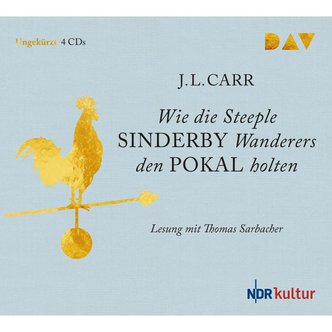 Wie Steeple Sinderby United den Pokal holte, Hörbücher von J. L. Carr