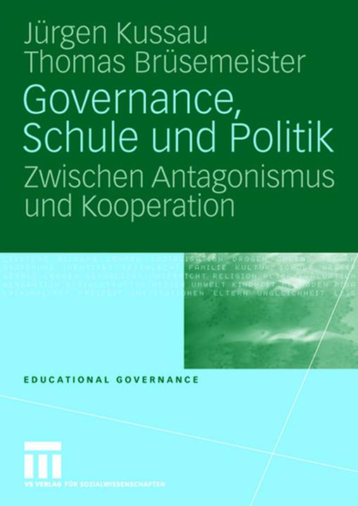 Produktbild Governance, Schule und Politik (Deutsch, Jürgen Kussau, Thomas Brüsemeister, 2007)