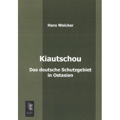 Kiautschou, Fachbücher von Hans Weicker